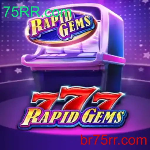 Descubra o Empolgante Jogo RapidGems777
